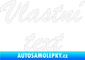 Samolepka Vlastní text - Brush Script bílá