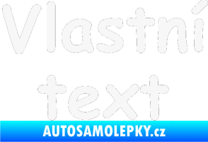 Samolepka Vlastní text - Comic Sans bílá