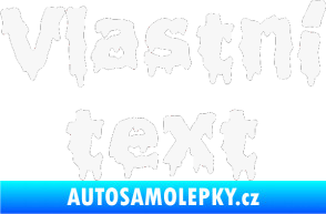 Samolepka Vlastní text - Liquidism bílá