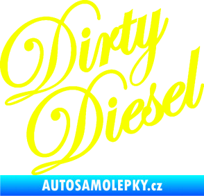 Samolepka Dirty diesel 001 nápis Fluorescentní žlutá