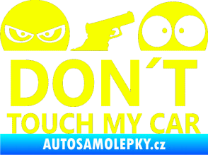 Samolepka Dont touch my car 006 Fluorescentní žlutá