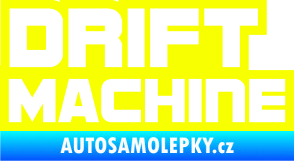Samolepka Drift Machine nápis Fluorescentní žlutá