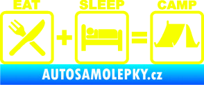Samolepka Eat sleep camp Fluorescentní žlutá