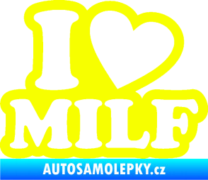 Samolepka I love milf 002 nápis Fluorescentní žlutá