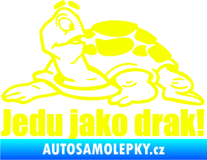 Samolepka Jedu jako drak! 001 levá nápis se želvou Fluorescentní žlutá