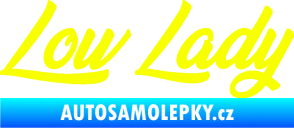 Samolepka Low lady nápis Fluorescentní žlutá