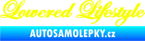 Samolepka Lowered lifestyle nápis Fluorescentní žlutá