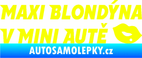 Samolepka Maxi blondýna v mini autě nápis s pusou Fluorescentní žlutá