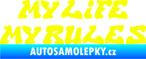 Samolepka My life My rules nápis můj život moje pravidla Fluorescentní žlutá