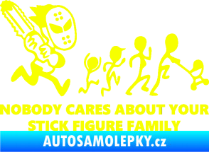 Samolepka No body cares about your stick figure family Fluorescentní žlutá