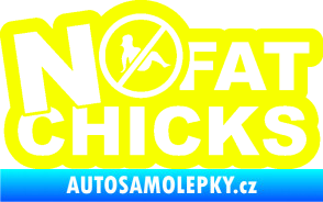 Samolepka No fat chicks 002 Fluorescentní žlutá