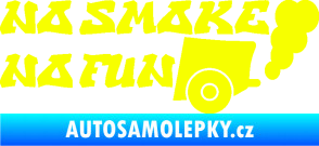 Samolepka No smoke no fun 002 nápis s výfukem Fluorescentní žlutá