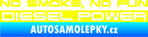 Samolepka No smoke. no fun, diesel power nápis Fluorescentní žlutá