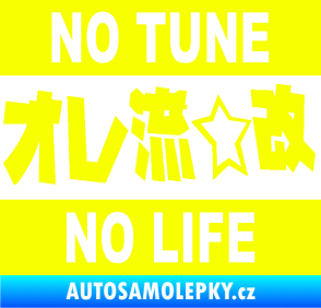 Samolepka No tune no life 002 Fluorescentní žlutá
