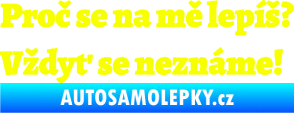 Samolepka Proč se na mě lepíš? Vždyť se neznáme! 001 Fluorescentní žlutá