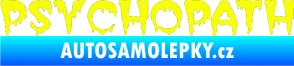 Samolepka Psychopath Fluorescentní žlutá