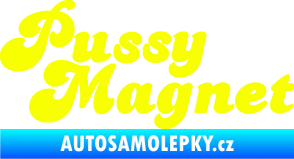 Samolepka Pussy magnet nápis Fluorescentní žlutá