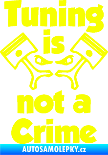 Samolepka Tuning is not a crime 002 Fluorescentní žlutá