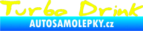 Samolepka Turbo drink Fluorescentní žlutá