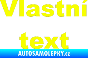 Samolepka Vlastní text - Arial Black Fluorescentní žlutá