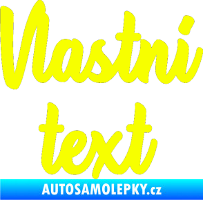 Samolepka Vlastní text - Astonia Fluorescentní žlutá