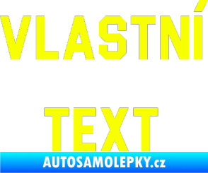 Samolepka Vlastní text - Blockletter Fluorescentní žlutá