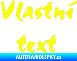 Samolepka Vlastní text - Staccato Fluorescentní žlutá