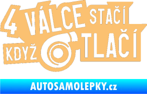 Samolepka 4 válce stačí když turbo tlačí béžová