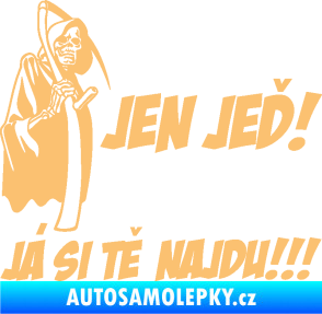 Samolepka Jen jeď! Já si tě najdu! levá nápis smrtka s kosou béžová