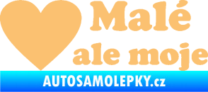 Samolepka Malé, ale moje nápis se srdcem béžová