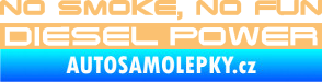 Samolepka No smoke. no fun, diesel power nápis béžová