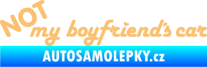 Samolepka Not my boyfriends car béžová
