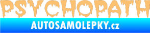 Samolepka Psychopath béžová