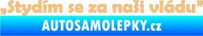 Samolepka Stydím se za naši vládu 002 béžová