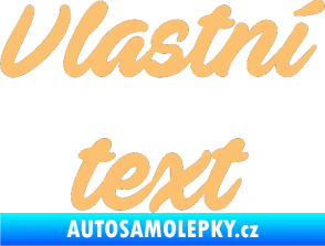 Samolepka Vlastní text - Ave Fedan béžová