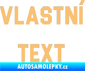 Samolepka Vlastní text - Blockletter béžová