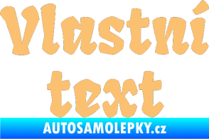 Samolepka Vlastní text - Fruktur béžová