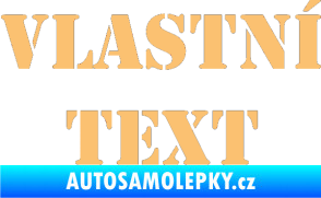 Samolepka Vlastní text - Stencil béžová