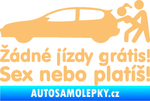 Samolepka Žádné jízdy grátis! Sex nebo platíš! béžová