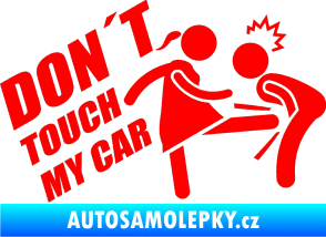 Samolepka Dont touch my car 002 Fluorescentní červená