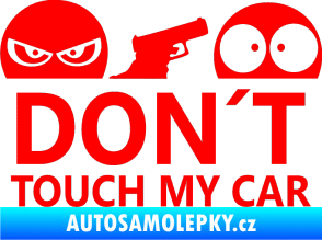 Samolepka Dont touch my car 006 Fluorescentní červená