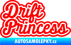 Samolepka Drift princess nápis Fluorescentní červená