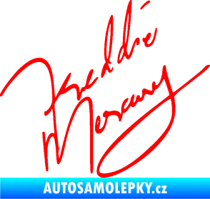 Samolepka Fredie Mercury podpis Fluorescentní červená