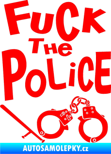 Samolepka Fuck the police 002 Fluorescentní červená