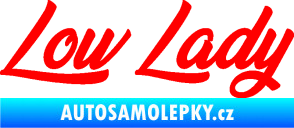 Samolepka Low lady nápis Fluorescentní červená
