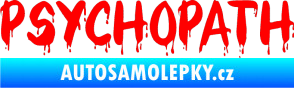 Samolepka Psychopath 002 Fluorescentní červená