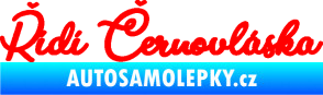 Samolepka Řídí černovláska nápis Fluorescentní červená