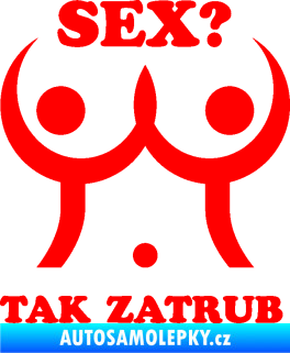 Samolepka Sex? Tak zatrub Fluorescentní červená