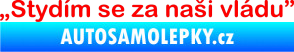 Samolepka Stydím se za naši vládu 001 Fluorescentní červená