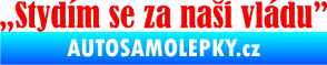 Samolepka Stydím se za naši vládu 003 Fluorescentní červená